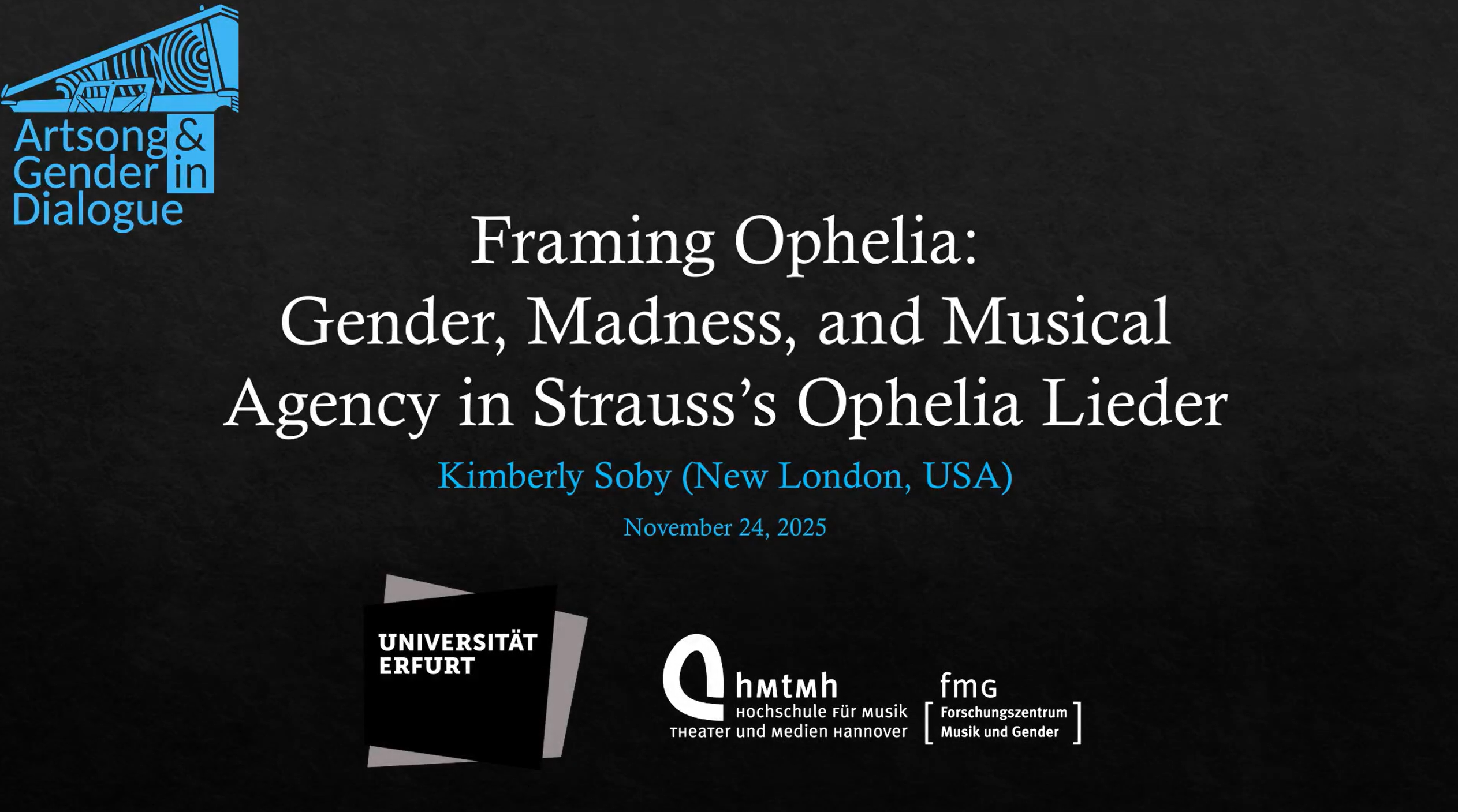 Kimberly Soby: Framing Ophelia: Gender, Madness, and Musical Agency in Strauss’s Ophelia Lieder