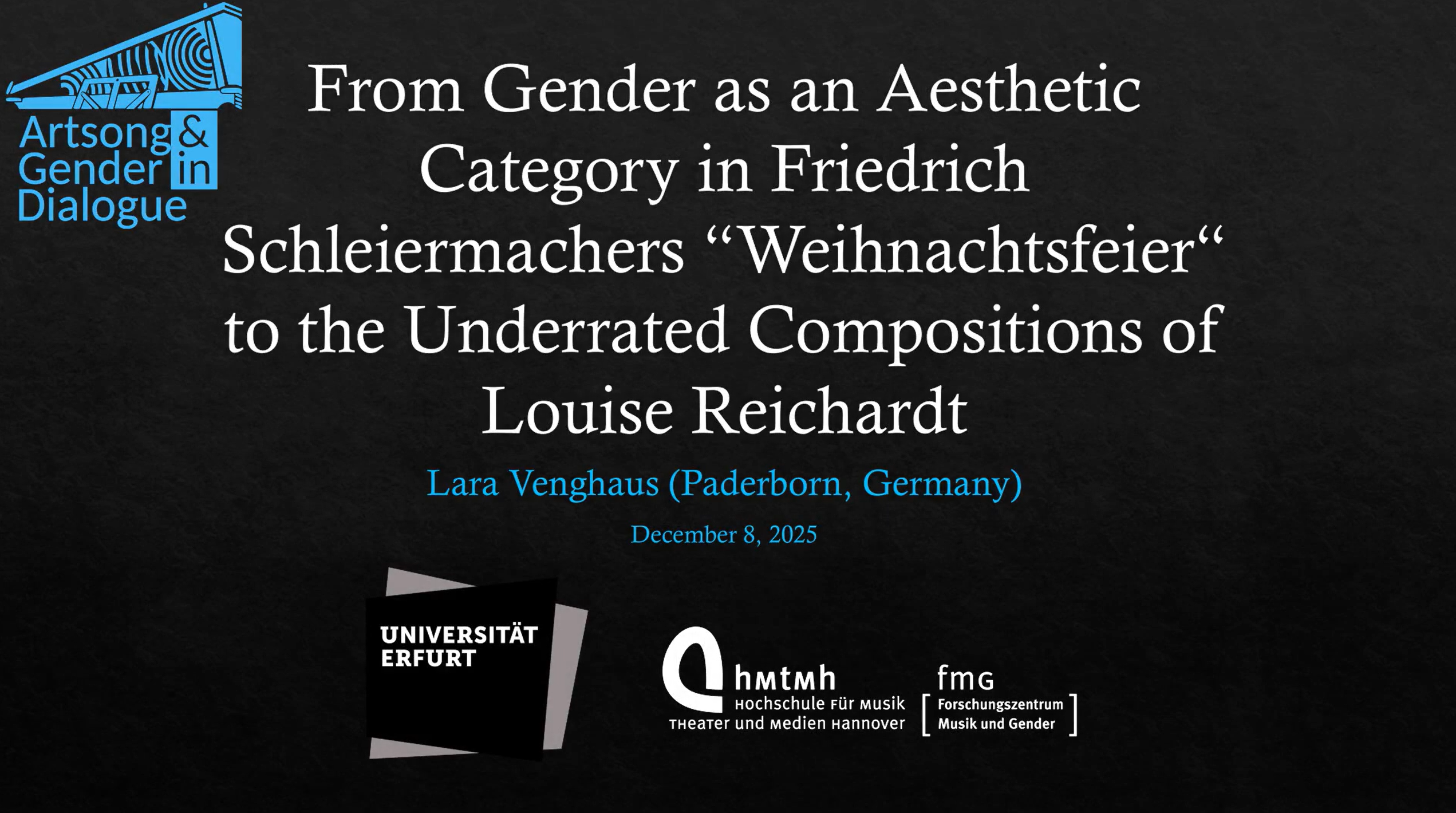 Lara Venghaus: From gender as an aesthetic category in Friedrich Schleiermachers “Weihnachtsfeier“ to the underrated compositions of Louise Reichardt